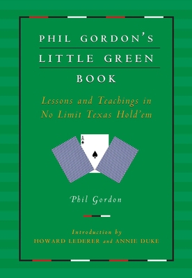 Phil Gordon's Little Green Book: Lessons and Te... 1982109262 Book Cover