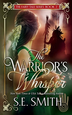 The Warrior’s Whisper: The Fairy Tale Series Bo... 1952021375 Book Cover