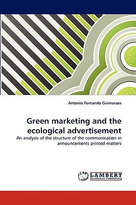 Green marketing and the ecological advertisement 3838375319 Book Cover