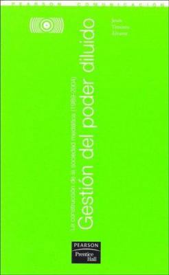 Colección comunicación: gestión del poder diluido [Spanish] 8420542318 Book Cover