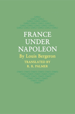 France Under Napoleon 0691007896 Book Cover