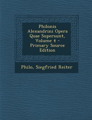 Philonis Alexandrini Opera Quae Supersunt, Volu... [Greek, Ancient (to 1453)] 129585015X Book Cover
