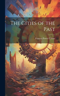 The Cities of the Past 1020648066 Book Cover