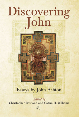 Discovering John: Essays by John Ashton 0227177517 Book Cover
