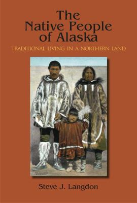 Native People of Alaska, 5th Ed Traditional Liv... 1940381002 Book Cover