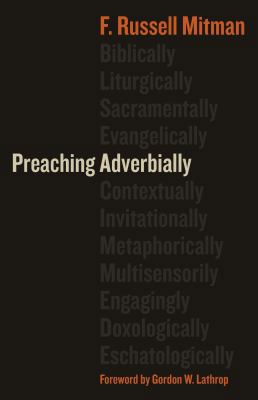 Preaching Adverbially 0802875580 Book Cover