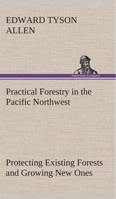 Practical Forestry in the Pacific Northwest Pro... 3849517969 Book Cover