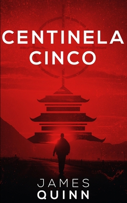 Centinela Cinco [Spanish] 1715681665 Book Cover
