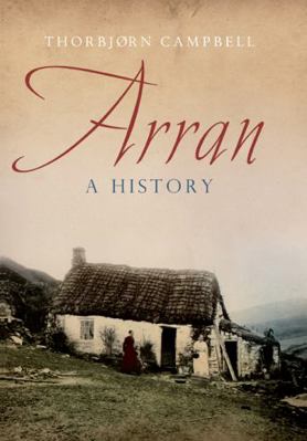 Arran: A History 1780271107 Book Cover
