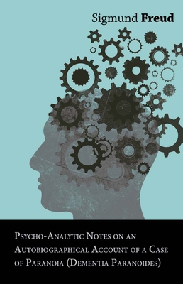 Psycho-Analytic Notes on an Autobiographical Ac... 1473319781 Book Cover