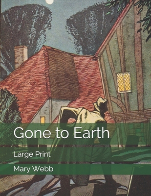 Gone to Earth: Large Print 1692907883 Book Cover