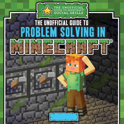The Unofficial Guide to Problem Solving in Mine... 1499452942 Book Cover