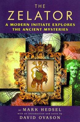 The Zelator: A Modern Initiate Explores the Anc... 1578631696 Book Cover