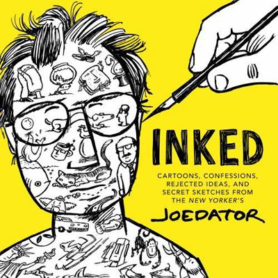 Inked: Cartoons, Confessions, Rejected Ideas, a... 177310229X Book Cover