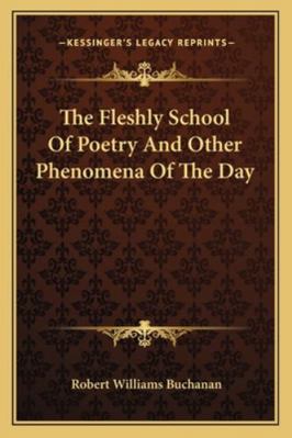 The Fleshly School Of Poetry And Other Phenomen... 1163256749 Book Cover