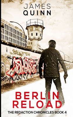Berlin Reload (The Redaction Chronicles Book 4) 1034542060 Book Cover