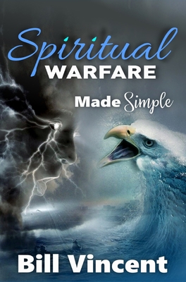 Spiritual Warfare Made Simple 1607969513 Book Cover