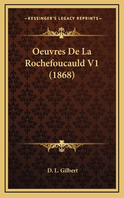 Oeuvres De La Rochefoucauld V1 (1868) [French] 1167982517 Book Cover