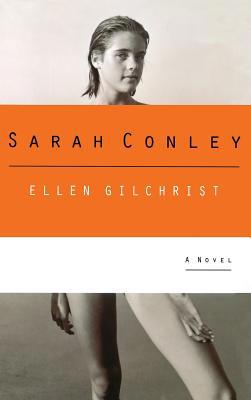 Sarah Conley: A Novel 0316314773 Book Cover