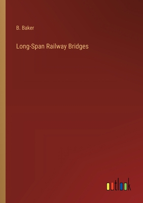 Long-Span Railway Bridges 3368176749 Book Cover