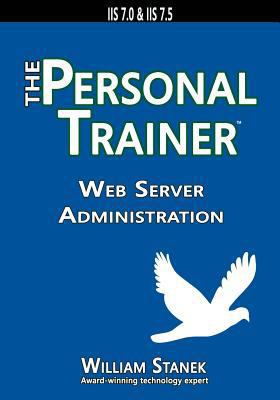 Web Server Administration: The Personal Trainer... 1627161635 Book Cover