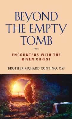 Beyond the Empty Tomb: Encounters with the Rise... 1647189276 Book Cover