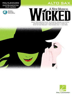 Wicked - Instrumental Play-Along for Alto Sax (... 1423449681 Book Cover