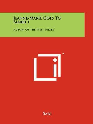 Jeanne-Marie Goes to Market: A Story of the Wes... 1258207990 Book Cover