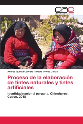 Proceso de la elaboración de tintes naturales y... [Spanish] 6202810734 Book Cover