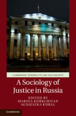 A Sociology of Justice in Russia 1107198771 Book Cover