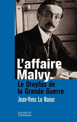 L'affaire Malvy: Le Dreyfus de la Grande Guerre [French] 2012373933 Book Cover