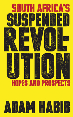 South Africa's Suspended Revolution: Hopes and ... 0821420763 Book Cover