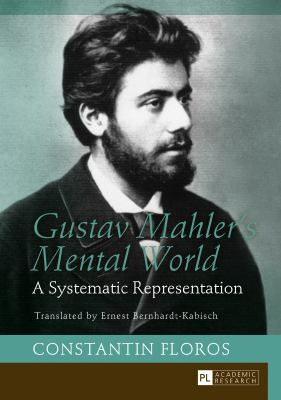 Gustav Mahler's Mental World: A Systematic Repr... 3631667647 Book Cover