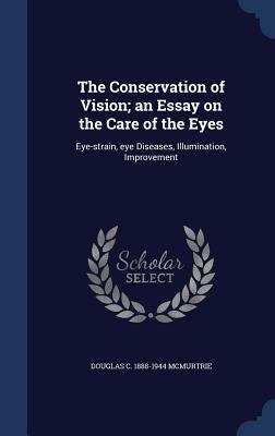 The Conservation of Vision; an Essay on the Car... 1340203820 Book Cover