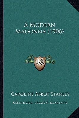 A Modern Madonna (1906) 1164539817 Book Cover