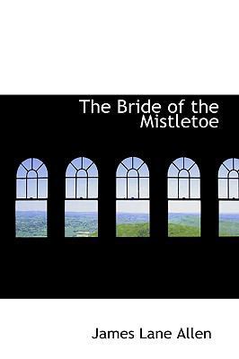 The Bride of the Mistletoe 0559377223 Book Cover