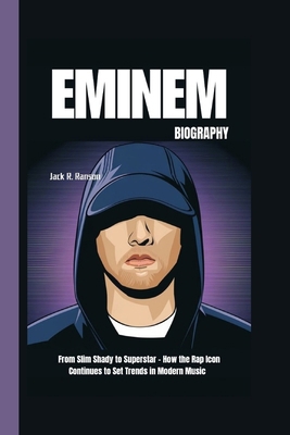 Eminem Biography: From Slim Shady to Superstar ...            Book Cover