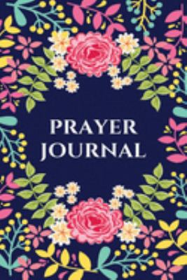 Paperback Prayer Journal : A Prayer Journal to Record Your Daily Prayers (Prayer Book, Bible Study Journal, Christian Notebook) Book