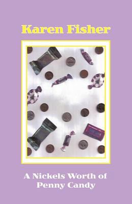 A Nickel's Worth of Penny Candy 142696854X Book Cover