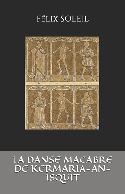 La Danse Macabre de Kermaria-An-Isquit [French] 2490446169 Book Cover