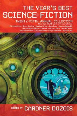 The Year's Best Science Fiction: Twenty-Fifth A... 0312378599 Book Cover