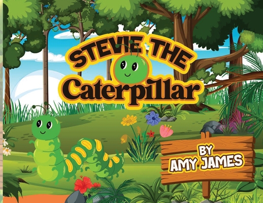 Stevie the Caterpillar B0FXYQZ1CG Book Cover