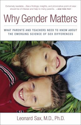 Why Gender Matters: What Parents and Teachers N... 1417751541 Book Cover