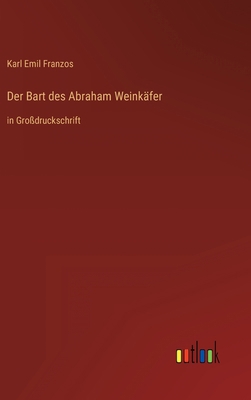 Der Bart des Abraham Weinkäfer: in Großdrucksch... [German] 3368481193 Book Cover