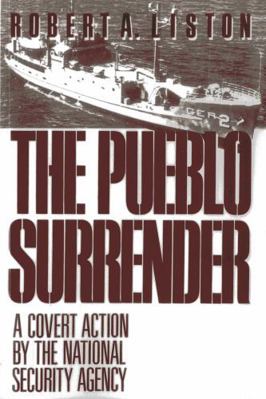 The Pueblo Surrender: A Covert Action by the Na... 1590773268 Book Cover
