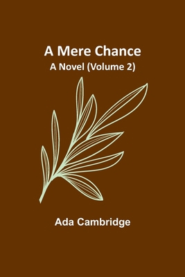 A Mere Chance: A Novel (Volume 2) 9357388532 Book Cover