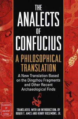 The Analects of Confucius: A Philosophical Tran... 0345401549 Book Cover