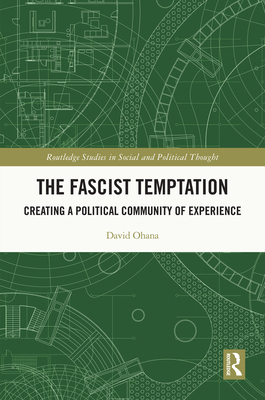 The Fascist Temptation: Creating a Political Co... 0367683733 Book Cover