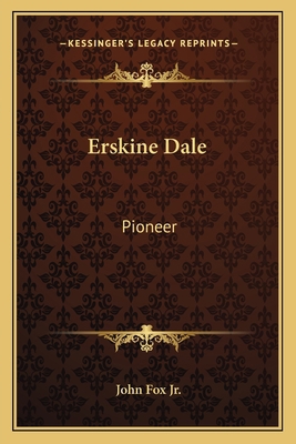 Erskine Dale: Pioneer 116377927X Book Cover