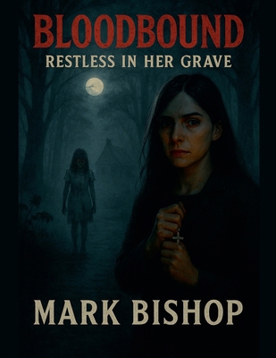 Bloodbound: Restless in Her Grave B0FM3CSY7Y Book Cover